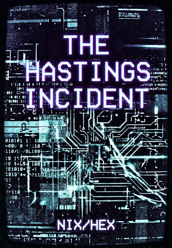Cover of The Hastings Incident: the same circuit-trace and binary field as 0x01, rendered in cyan, titled in pale blue.